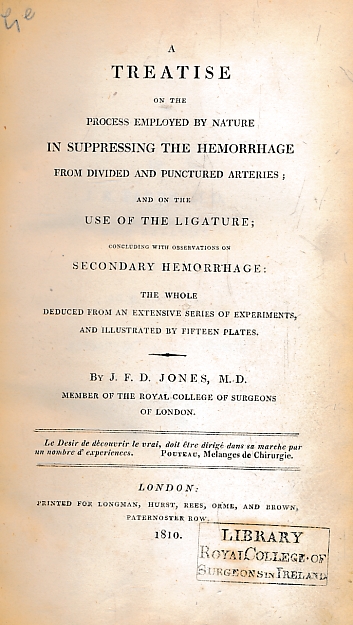 A Treatise on the Process Employed by Nature in Suppressing the Hemorrhage from Divided and Punctured Arteries; and on the Use of the Ligature; Concluding with Observations on Secondary Hemorrhage:...
