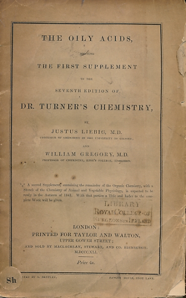 The Oily Acids, Forming the First Supplement to Dr Turner's Chemistry.