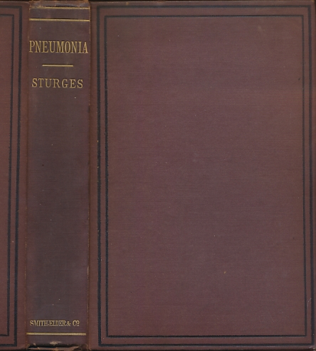 The Natural History and Relations of Pneumonia. Its Causes, Forms, and Treatment. A Clinical Study.