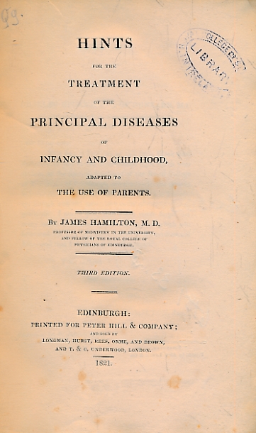 Hints for the Treatment of the Principal Diseases of Infancy and Childhood, Adapted to the Use of Parents.