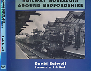 Railway Nostalgia Around Bedfordshire