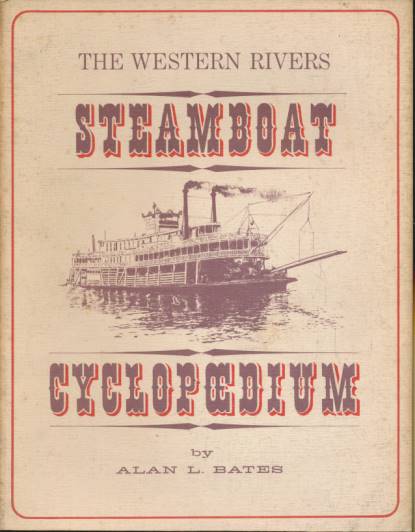 The Western Rivers Steamboat Cyclopoedium. Or American Riverboat Structure & Detail, Salted with Lore. With a Nod to the Modelmaker