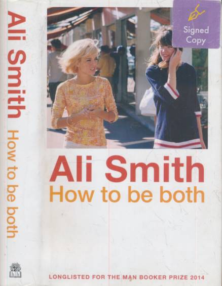 SMITH, ALI - How to Be Both. Signed Copy