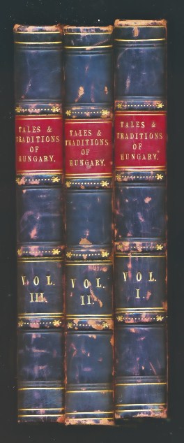 Tales and Traditions of Hungary. 3 volume set.