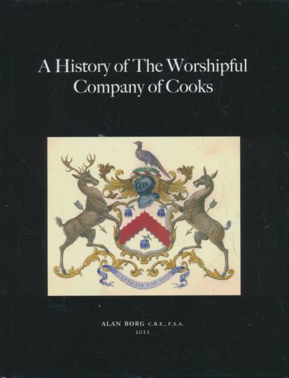 A History of the Worshipful Company of Cooks