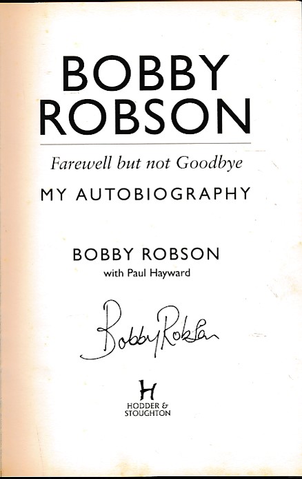 Farewell but not Goodbye. My Autobiography. Signed copy.