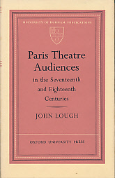 Paris Theatre Audiences in the Seventeenth and Eighteenth Centuries