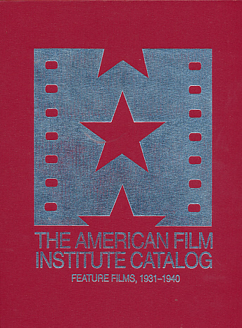 The American Film Institute Catalog of Motion Pictures Produced in the United States. Feature Films 1931-1940. Film Entries, A-L [Vol.I] Film Entries , M-Z. [Vol.II]. 2 volumes.