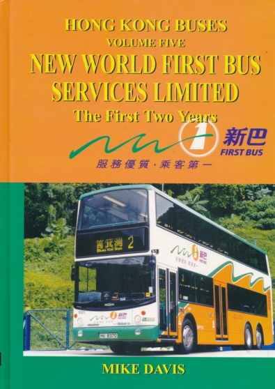 Hong Kong Buses Volume Five. New World First Bus Services Limited.