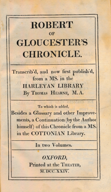 The Works of Thomas Hearne, MA. Robert of Gloucester's Chronicle. Peter Langtoft's Chronicle. 2 Works in 4 volumes.