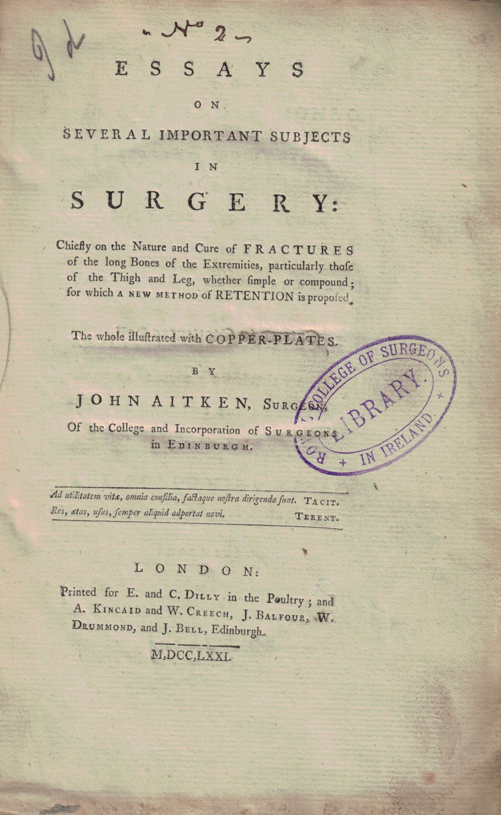 Essays on Several Important Subjects in Surgery; Chiefly on the Nature and Cure of Fractures of the Long Bones of the Extremities, Particularly those of the Thigh and Leg, Whether Simple or Compound; for which a New Method of Retention is Proposed.