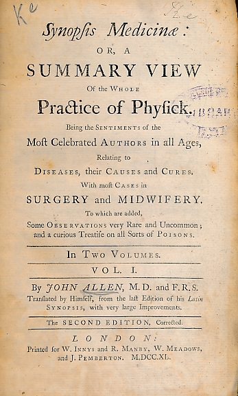 Synopsis Medicinae: or, A Summary View of the Whole Practice of Physick. Being the Sentiments of All the Most Celebrated Authors in All Ages, Relating to Diseases, Their Causes and Cures. With Most Cases in Surgery and Midwifery. ... 2 Volume set.