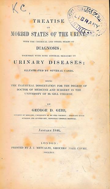 Treatise on Morbid States of the Urine, with the Chemical and Other Means of Diagnosis; Together with Some General Remarks on Urinary Diseases; Illustrated by Several Cases.