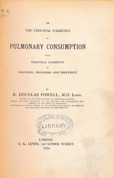 On the Principal Varieties of Pulmonary Consumption with Practical Comments on Diagnosis, Prognosis and Treatment.