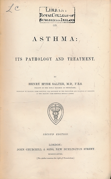 SALTER, HENRY HYDE - On Asthma: Its Pathology and Treatment