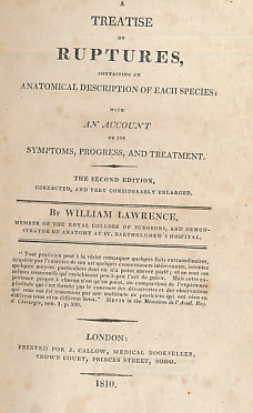 A Treatise on Ruptures, Containing an Anatomical Description of Each Species: With An Account of Its Symptoms, Progress and Treatment.