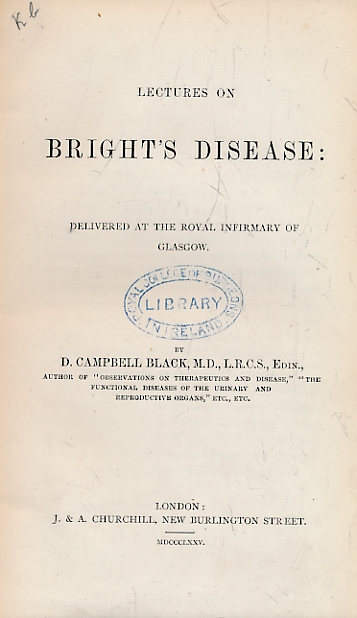 Lectures on Bright's Disease: Delivered at the Royal Infirmary of Glasgow.