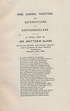 Some Legends, Traditions, and Superstitions of Northumberland. A Paper Read .. Before the Alnwick and District Association in London, at Their Monthly Meeting on February 10th, 1896.