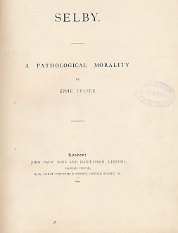 FRAZER, EPPIE - Selby. A Pathological Morality