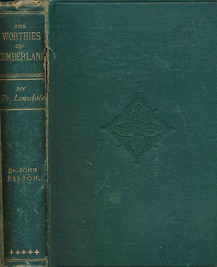 The Worthies of Cumberland. Volume V.  John Dalton.