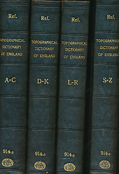 A Topographical Dictionary of England, Comprising the Several Counties; Cities; Boroughs; Corporate and Market Towns; Parishes and Townships; and the Islands of Guernsey, Jersey, and Man, with Historical and Statistical Descriptions. 4 volume set.
