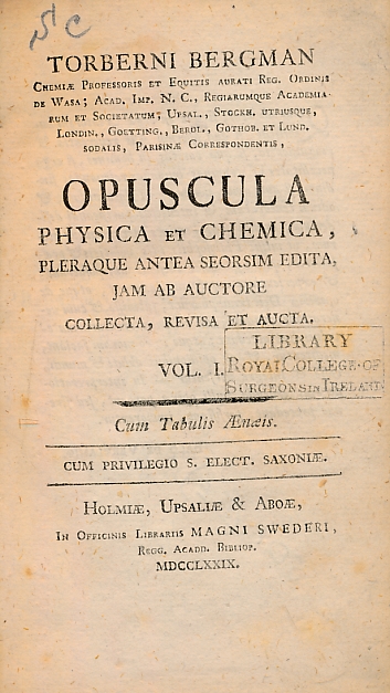 Opuscula Physica et Chemica, Pleraque Antea Seorsim Edita Jam Ab Auctore Collecta, Revisa et Aucta. Volumes I and II [of 6]