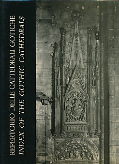 Index of the Gothic Cathedrals. 2 volume set.