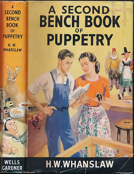 A Second Bench Book of Puppetry Containing Useful References in Alphabetical Order