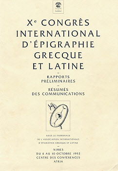 X Congrès International D'Épigraphie  Greque et Latine. Rapports Préliminaires. Résumés des Communications.
