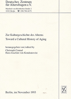 Zur Kulturgeschichte des Alterns. Towards a Cultural History of Aging.