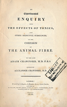 An Experimental Enquiry into the Effects of Tonics, and Other Medicinal Substances, on the Cohesion of the Animal Fibre.