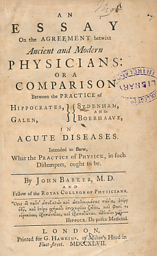 An Essay on the Agreement Betwixt Ancient and Modern Physicians: or a Comparison Between the Practice of Hippocrates, Galen, Sydenham, and Boerhave, in Acute Diseases. Intended to Shew, What the Practice of Physick, in Such Distempers, Ought to Be.