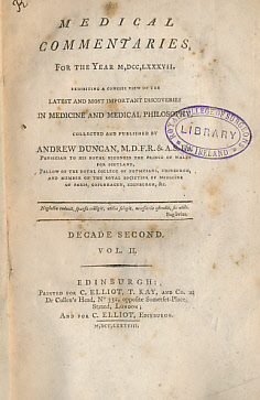 Medical Commentaries for the Year M,DCC,LXXXVII. Exhibiting a Concise View of the Most Important Discoveries in Medicine and Medical Philosophy. Decade Second. Vol.II.