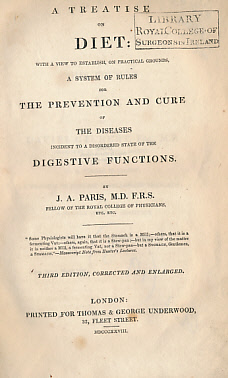 A Treatise on Diet: With a View to Establish, on Practical Grounds, a System of Rules for the Prevention and Cure of the Diseases Incident to a Disordered State of the Digestive Functions.