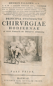 Principia Systematis Chirurgiae Hodiernae in Usum Publicum et Privatum Adornata. 2 volume set.