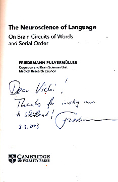 The Neuroscience of Language. On Brain Circuits of Words and Serial Order. Signed Copy.