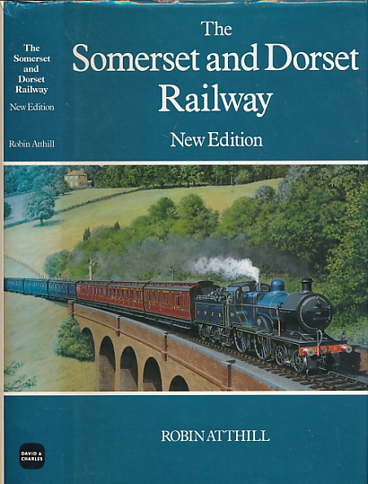 The Somerset and Dorset Railway. 1985.