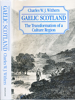 Gaelic Scotland. The Transformation of a Culture Region.