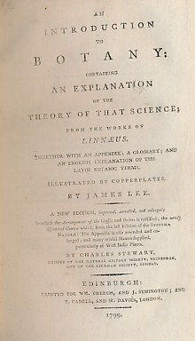 An Introduction to Botany. Containing an Explanation of the Theory of That Science; from the Works of Linnaeus.