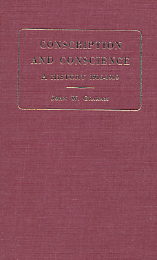 Conscription and Conscience. A History 1916-1919.