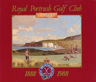 Royal Portrush Golf Club. 1888-1988.  A History.