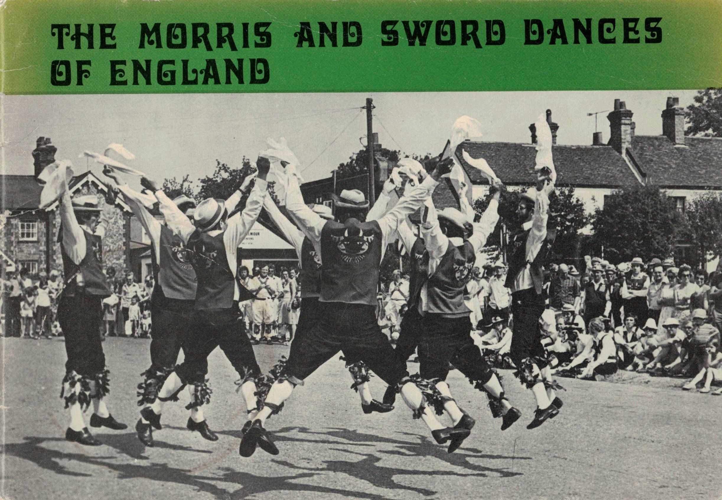 The Morris and Sword Dances of England