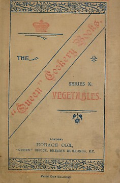 The 'Queen' Cookery Books. No. 10. Vegetables