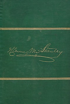 Henry M. Stanley. The Story of His Life from His Birth in 1841 to His Discovery of Livingstone, 1871.