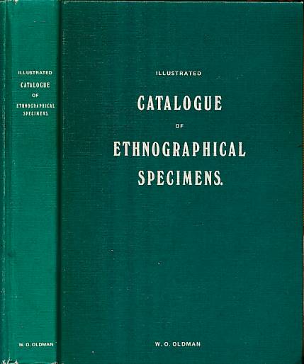 Illustrated Catalogue of Ethnographical Specimens. Catalogues 1-130. 1903 - 1913. Facsimile Limited Edition 1976.