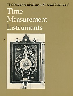 The John Gershom Parkington Memorial Collection of Time Measurement Instruments