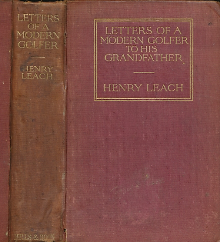 Letters of a Modern Golfer to his Grandfather. Being the Correspondence of Richard Allingham, Esq.
