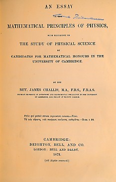 An Essay on Mathematical Principles of Physics, With Reference to the Study of Physical Science  by Candidates for Mathematical Honours in the University of Cambridge
