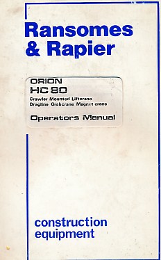 Orion HC80. Crawler Mounted Liftcrane. Dragline. Grabcrane. Magnet Crane. Operators Manual