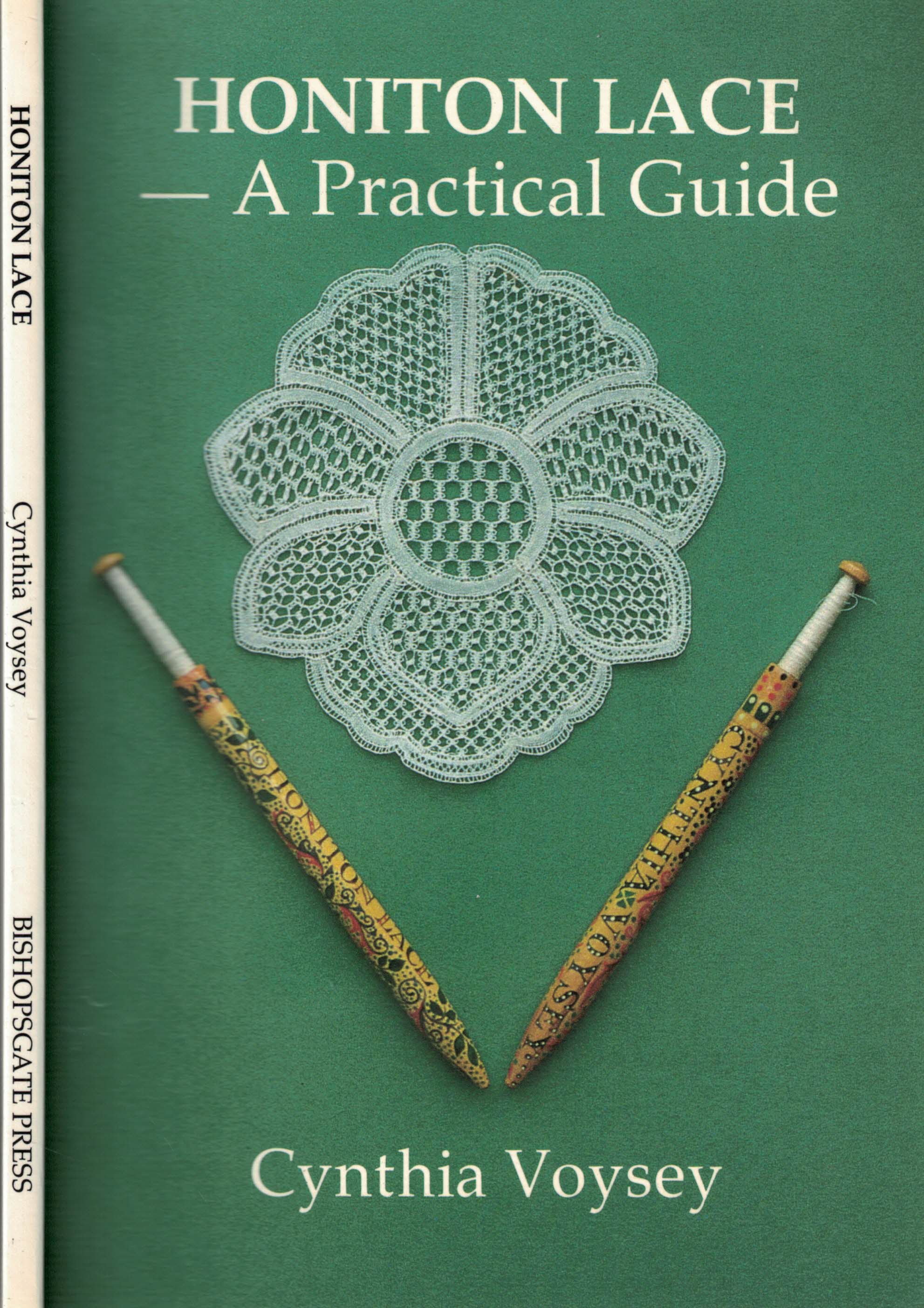 VOYSEY, CYNTHIA - Honiton Lace - a Practical Guide